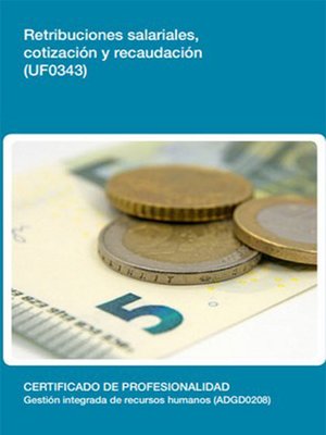 cover image of UF0343--Retribuciones salariales, cotización y recaudación